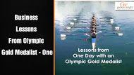 Business Lessons From Olympic Gold Medalist - One